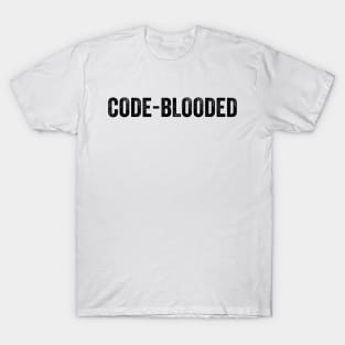 Code-Blooded Tee Funny Code Programmer IT T-shirt Tee Mens Womens T-Shirt